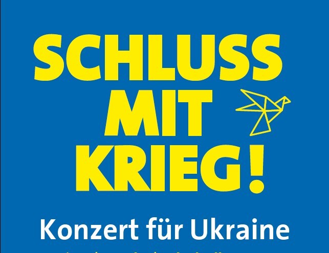 Schluss mit Krieg! - Konzert für Ukraine